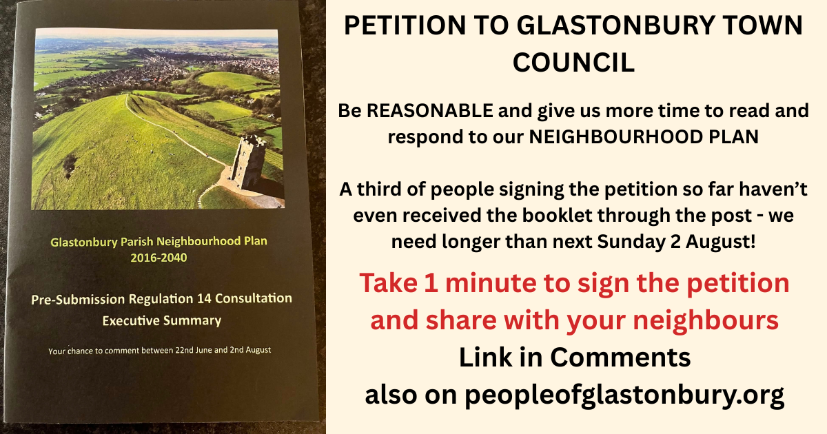 REQUIREMENT/PETITION TO GLASTONBURY TOWN COUNCIL TO EXTEND THE DEADLINE ON GLASTONBURY NEIGHBOURHOOD PLAN BEYOND 2 AUGUST
